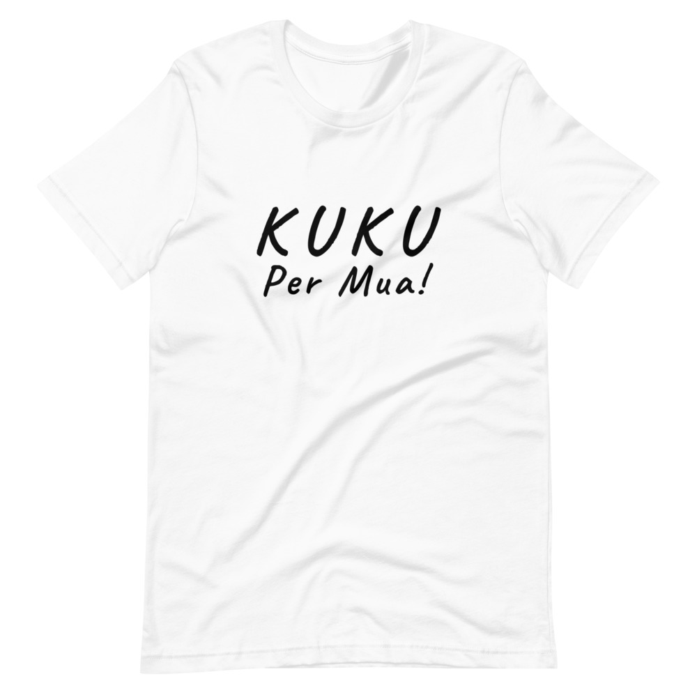 KUKU Per Mua! Adult T-Shirt